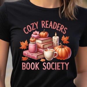 Cozy Readers Book Society Tshirt Cozy Book Club Shirt Book Lover Halloween Sweatshirt Fall Reading shirt Autumn Cozy Bookish Shirt