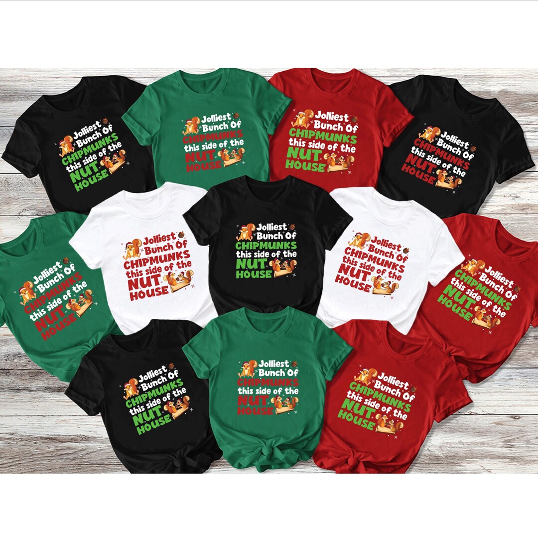 Jolliest Bunch of Chipmunks This Side of the Nut House Christmas Shirt ...