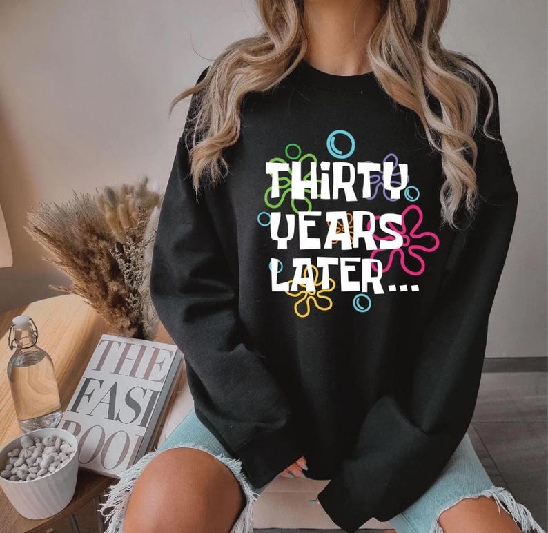 30 Years Later Sweatshirt - 30th Birthday Gift image 5