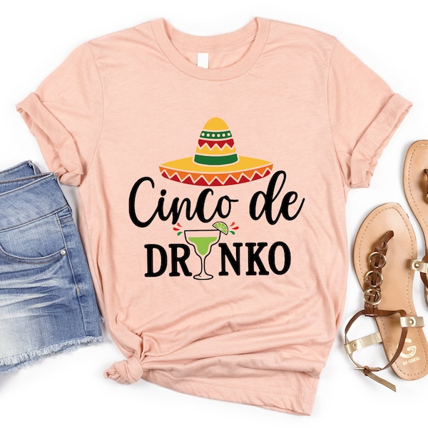 Cinco De Drinko T-Shirt, Cinco De Mayo Shirt, Sombrero Shirt, Bachelorette Shirt, Party Shirt, Fiesta Shirt, Mexican Shirt, Vacation Tee