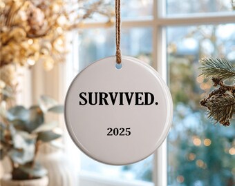 Survived 2025 Ornament Christmas gift for coworker