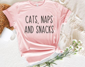 Cats Naps And Snacks T-Shirt: Cat Lover Gift