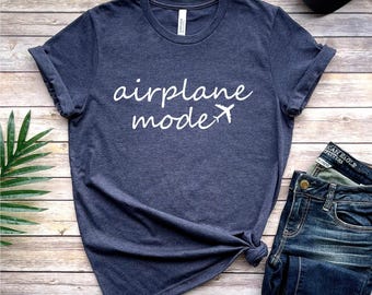 Airplane Mode Shirt: Travel Adventure Gift