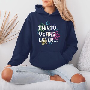 30 Years Later Sweatshirt - 30th Birthday Gift image 7