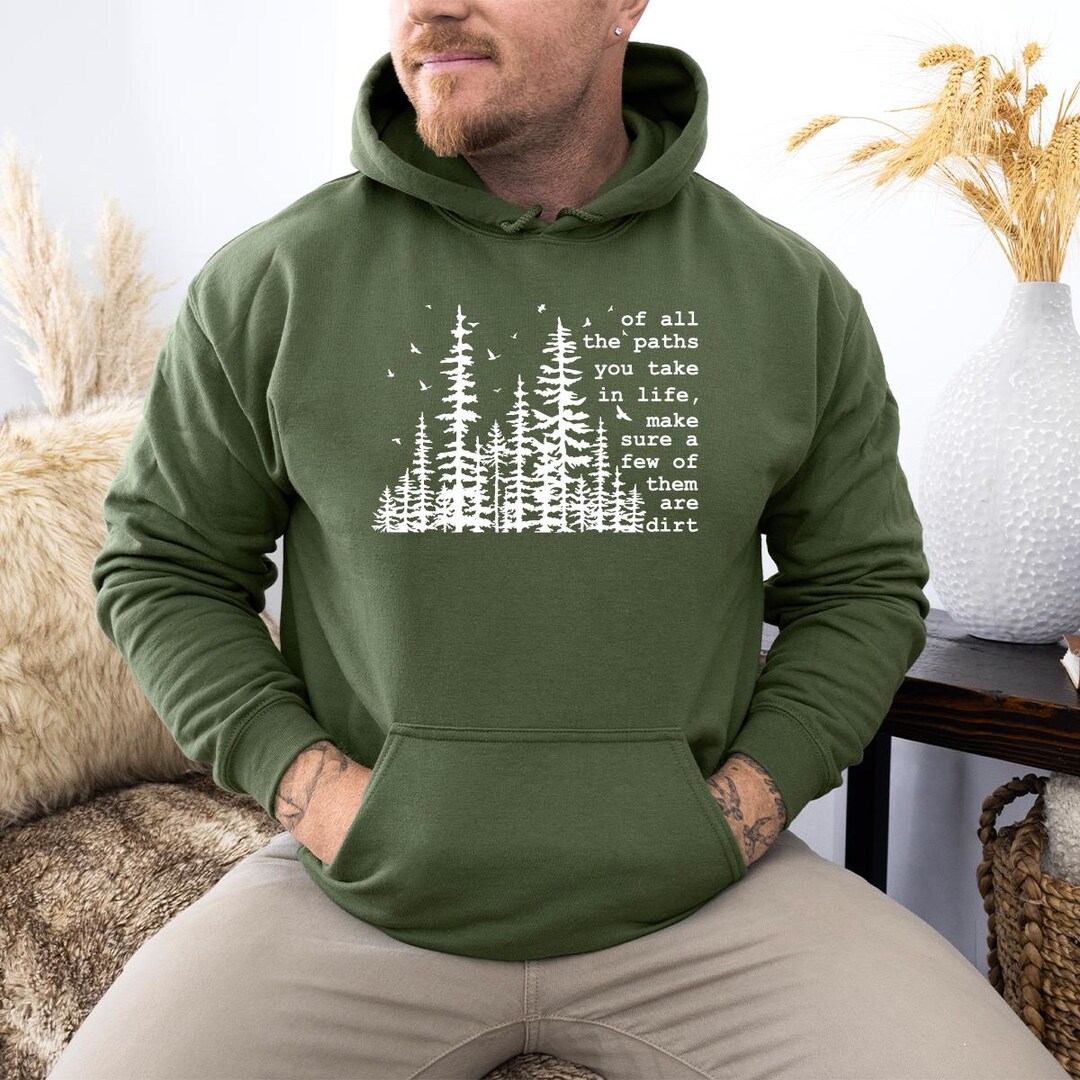 Camping Hiking Shirt: "Of All The Paths You Take" Outdoors Tee