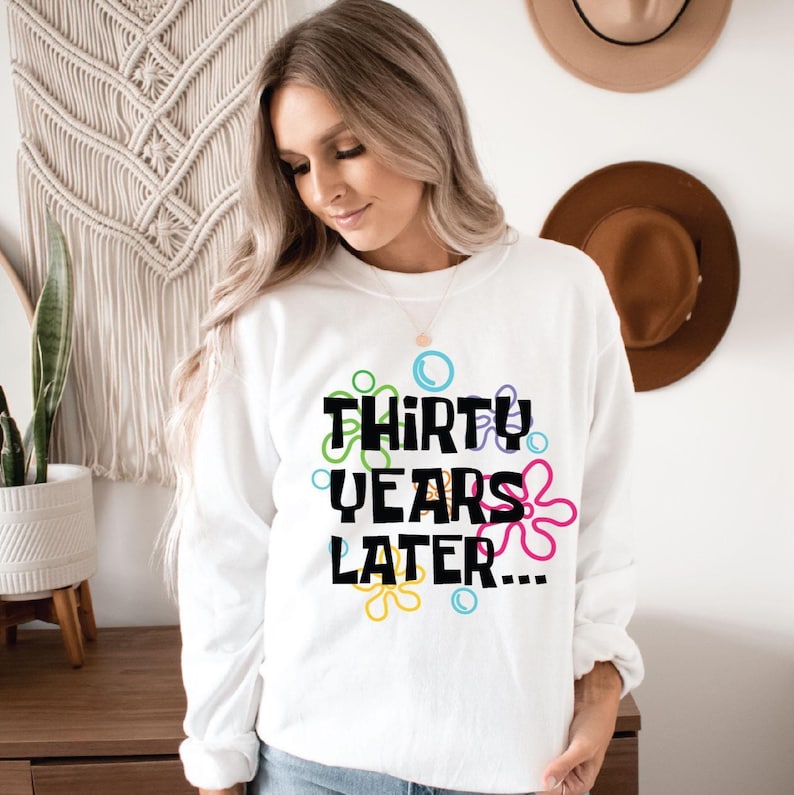 30 Years Later Sweatshirt - 30th Birthday Gift image 6