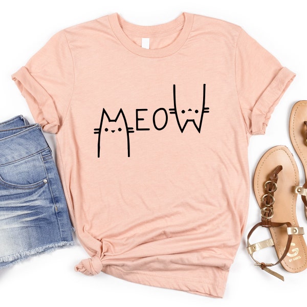 Meow Shirt for Cat Lover, Funny Cat T-Shirt, Meow Shirt for Cat Lover, Gift for Cat Lover, Cute Meow Cat Lover Tee, Women Cat T-Shirt