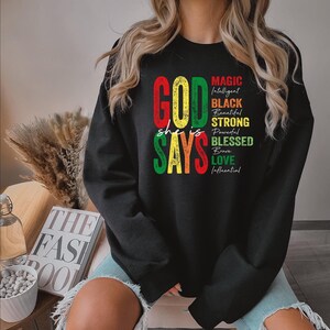 God Says She Is Magic Sweatshirt, Black History Sweatshirt, Black Pride Sweatshirt, Black Lives Matter, Juneteenth Sweatshirt