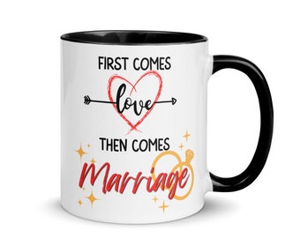 Primero viene el amor, luego viene el matrimonio-regalo de compromiso-regalo de despedida de soltera-linda taza de boda-taza de café