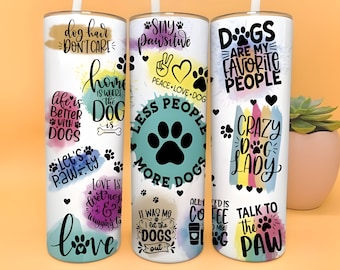 Dog quotes 20-Ounce Tumbler, Funny Dog Quotes Tumbler