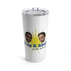 Troy and Abed in the Morning Tumbler Community Tumbler 20oz