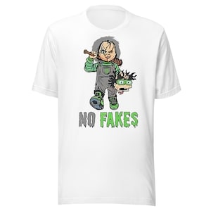 No Fakes Chucky Unisex t-shirt, Gift for Chucky Lovers, Chucky movie fans, Horror Movies