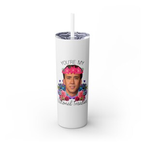 You&#39;re My National Treasure Skinny Tumbler with Straw, 20oz