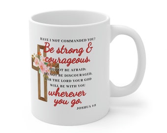 Strong + Courageous Coffee Mug | Scripture Coffee Mug | Christian Mug | Bible Verse Mug | Positive Coffee Mug | Christian Gift | Joshua 1:9