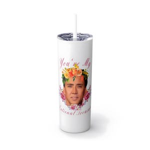 You&#39;re My National Treasure Skinny Tumbler with Straw, 20oz