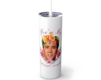 You're My National Treasure Skinny Tumbler with Straw, 20oz