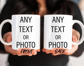 Custom Design Mug, Design Your Own Mug For Men And Women Birthday Gift, Customized Mug, Custom Text Mug, Custom Image Mug For Anniversary