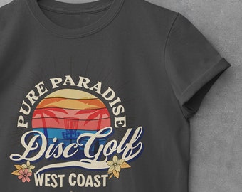 Pure Paradise Disc Golf Tshirt, West Coast Disc Golf Shirt, Sunset Disc Golf Shirt, Gift for Disc Golfer, Disc Golf Shirt