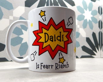 Best Daddy-Daidí Mug in Irish/ Superhero-Comic Style/ Personalised Mug for Dad/ Irish Language Mug/ Mug for Father as Gaeilge/ Ireland Mug