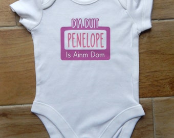 Personalised Irish Baby Vest/ Dia Duit, Is Ainm Dom Vest with Name/ Irish Baby Girl Gift/ Irish Language Gift/ Baby Birth Name Announcement
