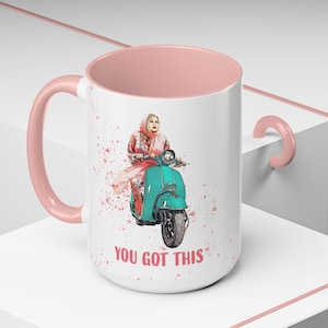 White Lotus Tanya McQuoid Scooter Mug You Got This Final Words | White Lotus Show | Jennifer Coolidge | Gift | HBO | Quote