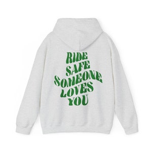 Felpa con cappuccio Ride Safe Someone Loves You / Felpa con citazione positiva / Felpa con cappuccio alla moda oversize / Felpa con cappuccio Tumblr / Felpa con gradiente