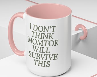 Secret Lives of Mormon Wives | I don't Think Mom Tok Will Survive This | MomTok | SLOMW | LDS | Mug | Gift | Trending