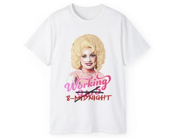Custom Order | Dolly Parton Working 9 to 5 Shirt