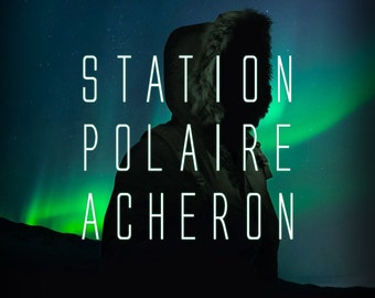 Acheron Polar Station. a fantastic survey.