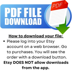 以下が含まれることがあります： 「PDF FILE DOWNLOAD」というテキストと、下向きの緑色の矢印が付いた赤いPDFファイルのアイコンが書かれた青いボタン。ボタンの下のテキストには、「ファイルのダウンロード方法：Etsyアカウントにウェブブラウザからログインしてください。購入画面に移動します。注文にダウンロードボタンが表示されます。Etsyはアプリからのダウンロードを許可していません。」と書いてあります。