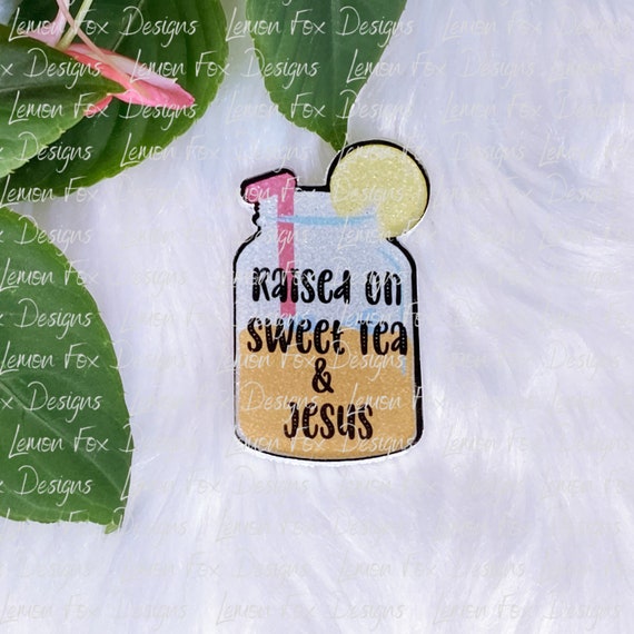 Raised on Sweet Tea and Jesus, Glitter Badge Reel, Summer Design