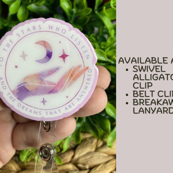 ACOTAR, To the stars who listen, Nightcourt, Acrylic Badge Reel, Interchangeable Toppers, unique gifts for coworker, unique gifts for nurse