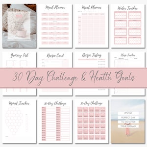 May include: A printable set of pink and white planner pages for a 30-day challenge and health goals. The pages include sections for meal planning, water tracking, grocery lists, recipe cards, recipe testing, sleep tracking, and mood tracking. The text "30 Day Challenge & Health Goals" is written in a pink banner across the middle of the page.