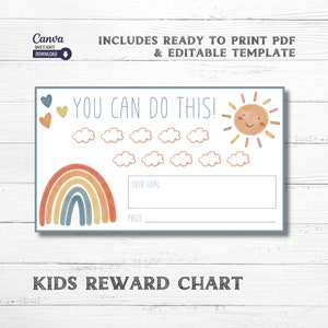 May include: A printable kids reward chart with a rainbow, clouds, and a sun. The chart says "You Can Do This!" and has spaces for a goal and a prize.