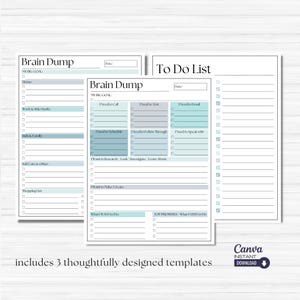 May include: Three printable planner pages with a blue and gray color scheme. The first page is titled "Brain Dump" and has sections for "My Big Goal", "Home", "Work & Side Hustle", "Habits & Family", "Self Care & Other", and "Shopping List". The second page is also titled "Brain Dump" and has sections for "Need to Call", "Need to Text", "Need to Email", "Need to Schedule", "Need to Follow Through", "Need to Speak with", "Want to Research, Look, Investigate, Learn About", and "Want to Make/Create". The third page is titled "To Do List" and has sections for "What I Want to Do" and "Top Priorities: What I Need to Do".