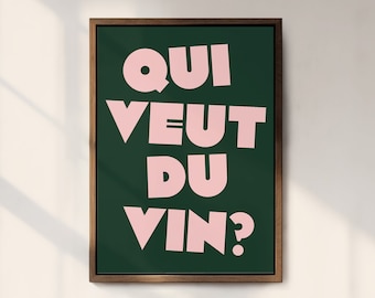 Qui Veut Du Vin, Who Wants Wine Print, Kitchen Art Print, Typography Print, Wine Art Print, Dining Room Art, Unframed Art, French Wall Art