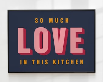 So Much Love In This Kitchen | Retro | Bold | Kitchen Print | A3 A4 A5 | Love Print | Art | Wall Art |