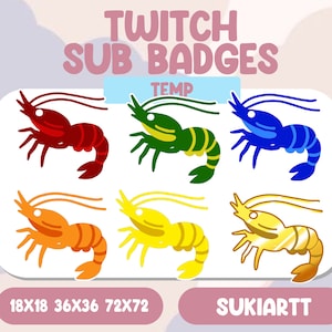 Peut inclure: Six illustrations de crevettes de différentes couleurs, chacune avec un œil blanc, sur un fond blanc. Les crevettes sont rouges, vertes, bleues, orange, jaunes et dorées. Le texte "TWITCH SUB BADGES TEMP" est en haut de l'image. Le texte "18X18 36X36 72X72" est en bas à gauche de l'image. Le texte "SUKIARTT" est en bas à droite de l'image.