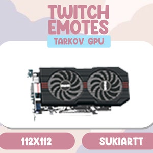Escape From Tarkov GPU Emote Twitch Discord PNGtuber Vtuber Emote for Stream