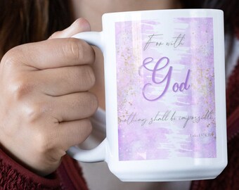 Christian Coffee Mug for Women, Cute Watercolor Mug, Nothing is Impossible with God, Purple Coffee Mug, Luke 1 37, Calligraphy Bible Verse
