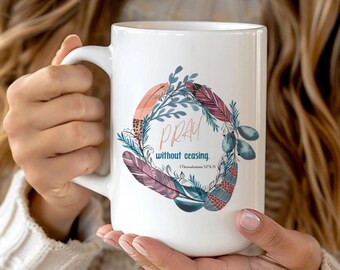 Christian Mug For Mom Christian Merch Inspirational Teacher Gift Scripture Coffee Mug Pray Without Ceasing Bible Verse Christian Gift