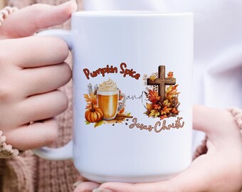 Pumpkin Spice and Jesus Christ, Fall Theme Coffee Mug, Christian Coffee Mug for Women, Jesus Coffee Mug, Girly Coffee Mug, Christian Gift