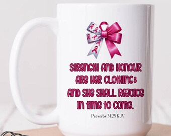 Breast Cancer Awareness Mug, Proverbs 31 Woman, Proverbs 31 25, Breast Cancer Survivor Gift Mugs, Pink Ribbon Mug, Christian Gift for Her