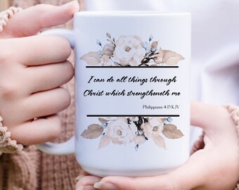 I Can Do All Things, Philippians 4 13, Pink Floral Mug, Pastor Wife Gift, Christian Coffee Mug for Women, KJV Bible Verse, Affirmation Mug