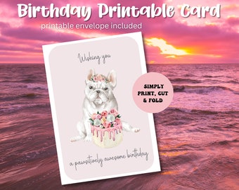 Carte d'anniversaire imprimable - Frenchie Pawsitively Awesome Birthday - Carte pliable 5x7. Téléchargement numérique. Il suffit d'imprimer, de couper et de plier. PDF et JPG