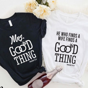Biblical Marriage Quote Tshirt, He Who Finds a Wife Finds a Good Thing Shirt, Wedding Gift For Couples, Matching Biblical Gift For Couples