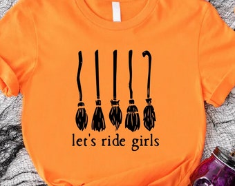 Let's Ride Girls T-Shirt, Witch Brooms Shirt, Halloween Witch Shirt, Witchy Halloween Gift Shirt, Womens Halloween Gift Shirt, Fall Gift