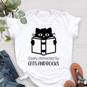 Easily Distracted By Cats And Books T-shirt, Book Lover Gift, Bookish Friend Birthday Gift, Librarian Shirt, Book Nerd Shirt, Cat Lover Tee