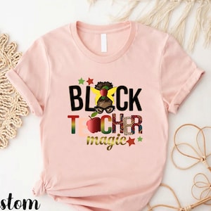 Black Teacher Magic Shirt, Teacher Appreciation Tee, Magical School Gift, Gift For Educator, Teacher Thank You Gift, Black Teacher Gift