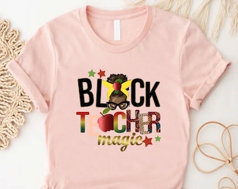 Black Teacher Magic Shirt, Teacher Appreciation Tee, Magical School Gift, Gift For Educator, Teacher Thank You Gift, Black Teacher Gift